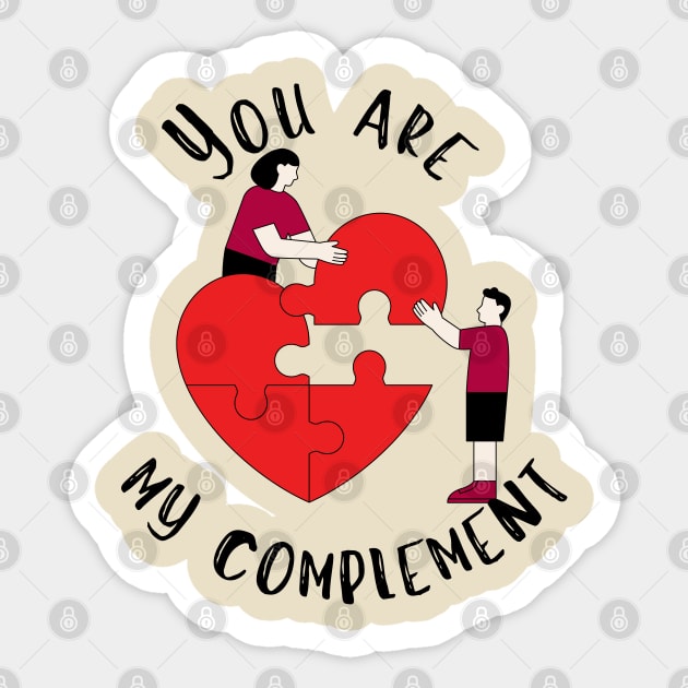 You are my complement Sticker by adrianasalinar